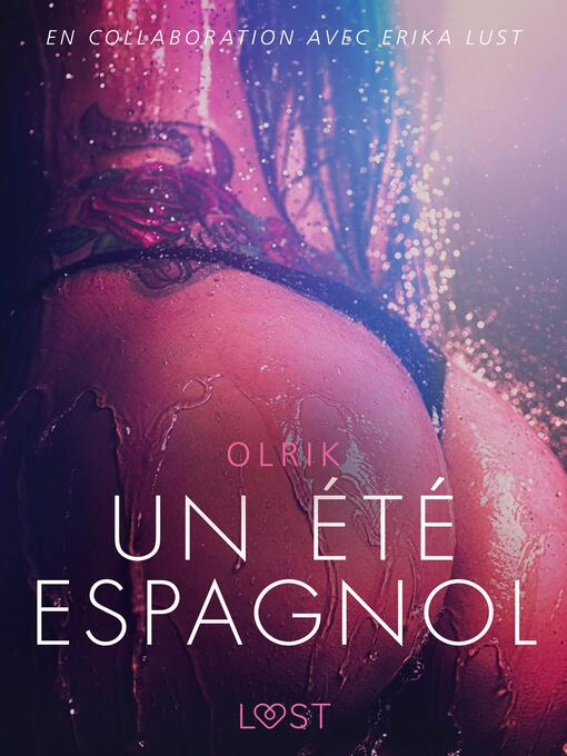 Upplýsingar um Un été espagnol--Une nouvelle érotique eftir Olrik - Biðlisti